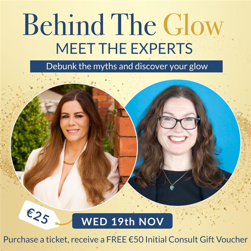 Virtual Event: Behind The Glow - Meet the experts. Debunk the myths and discover your glow.