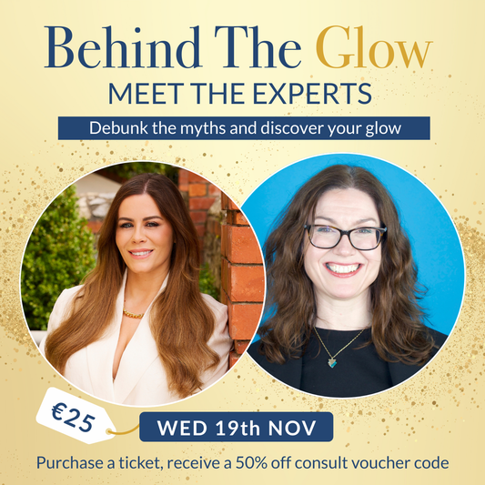 Early Access: Behind The Glow Virtual Event - Meet the experts. Debunk the myths and discover your glow.