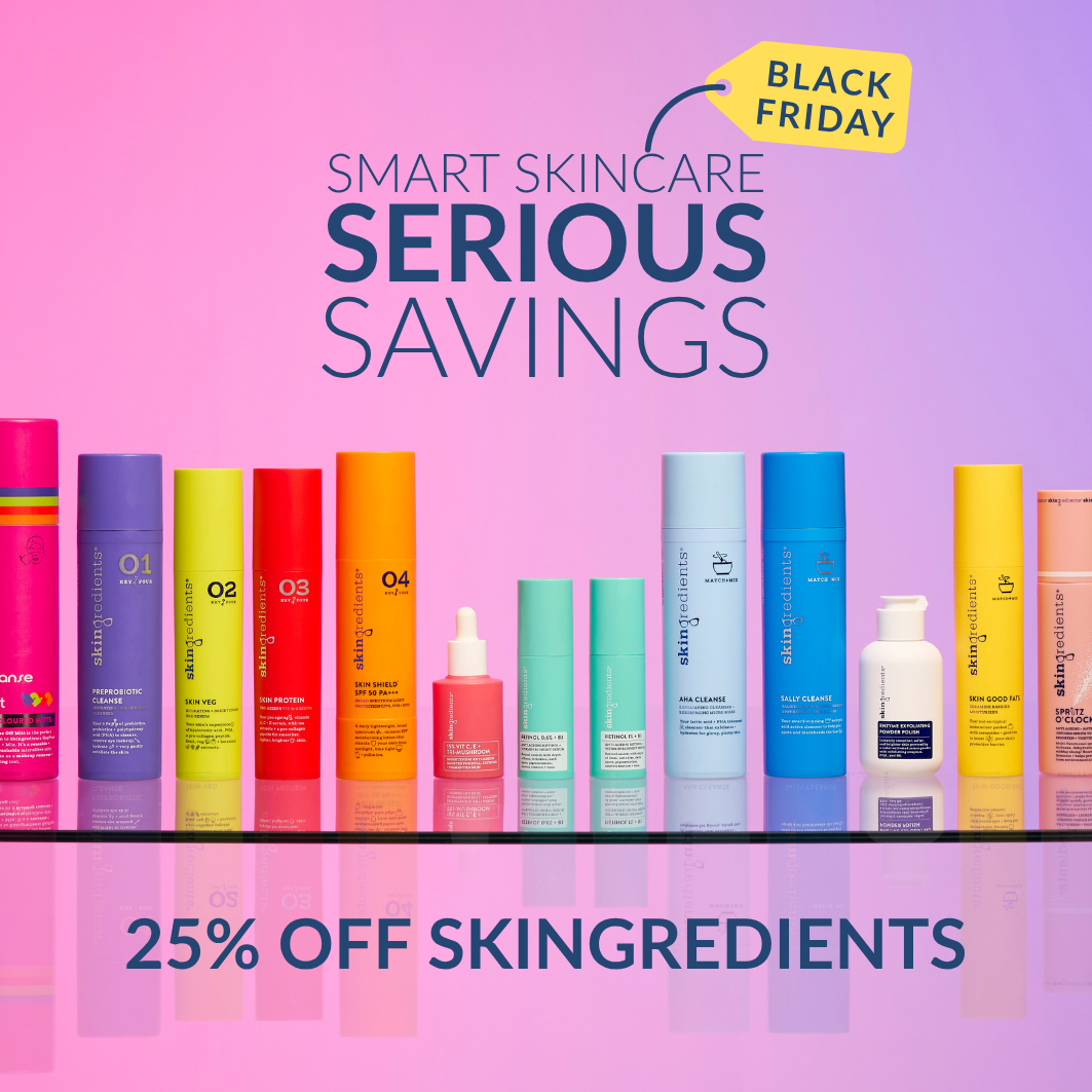 25% off skingredients for a limited time only - smart skincare, serious savings. 